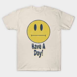 Have a day! Ironic Smiley T-Shirt